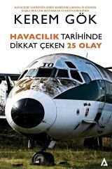 Havacılık Tarihinde Dikkat Çeken 25 Olay | İMZALI