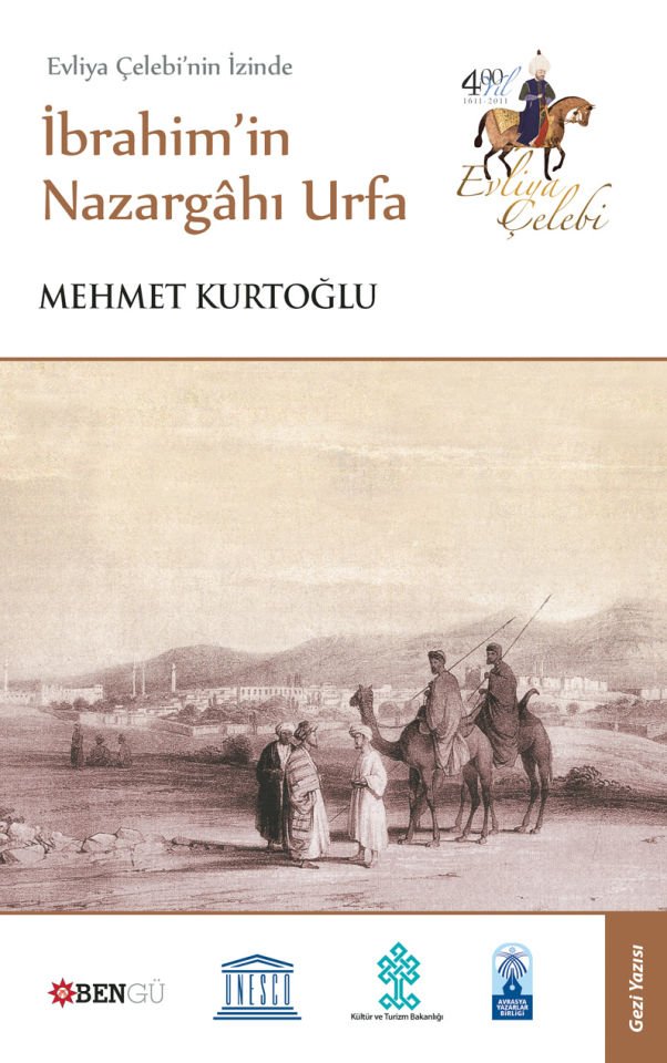 Evliya Çelebi'nin İzinde İbrahim'in Nazargâhı Urfa