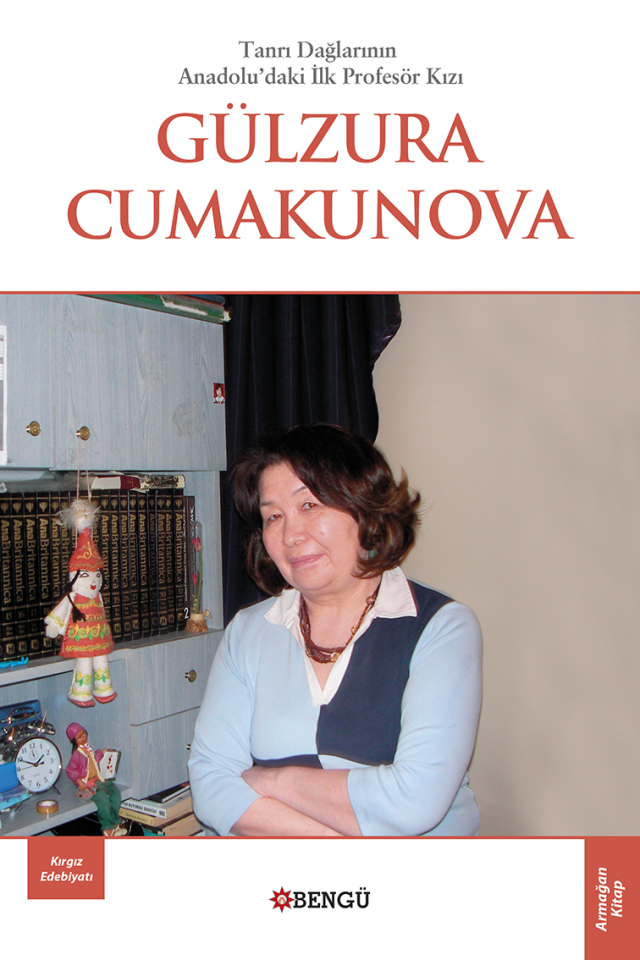 Tanrı Dağları'nın Anadolu'daki İlk Profesör Kızı Gülzura Cumakunova
