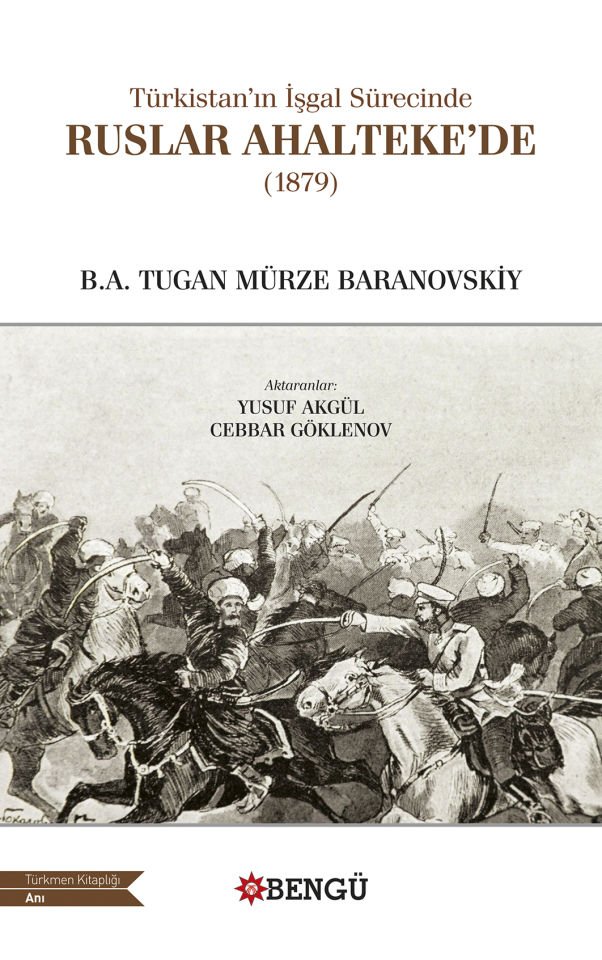 Türkistan’ın İşgal Sürecinde RUSLAR AHALTEKE’DE (1879)