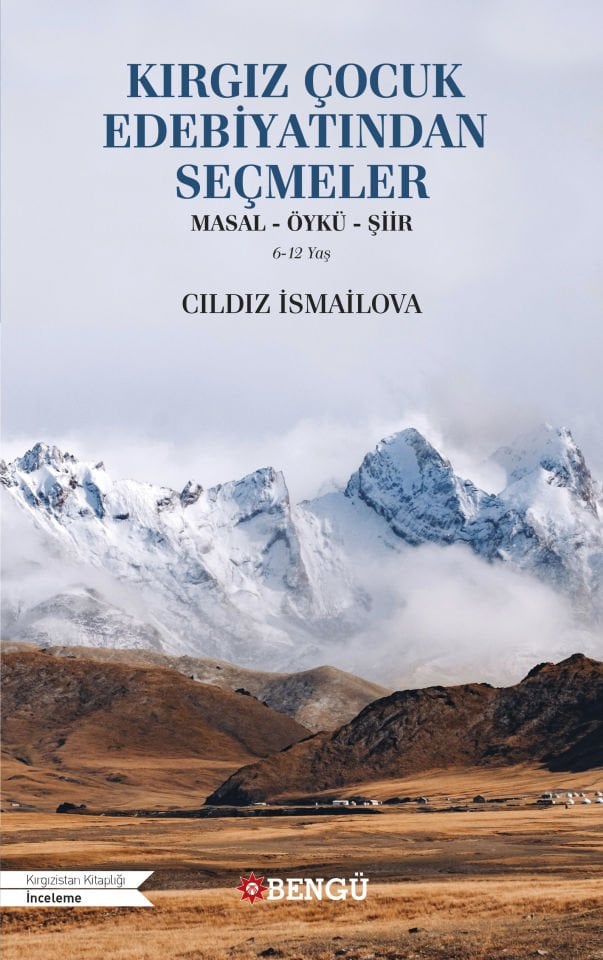 Kırgız Çocuk Edebiyatından Seçmeler (Masal-Öykü-Şiir)