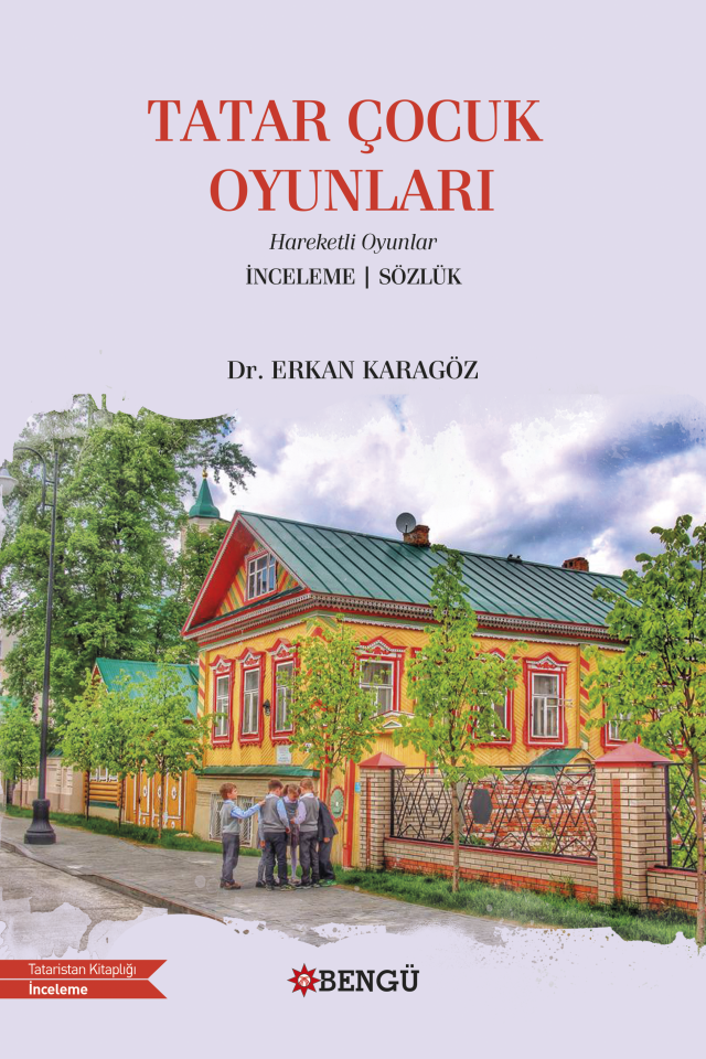 TATAR ÇOCUK OYUNLARI  Hareketli Oyunlar  İNCELEME | SÖZLÜK