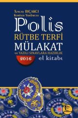 Polis Rütbe Terfi Mülakat ve Yazılı Sınavlara Hazırlık El Kitabı 2016