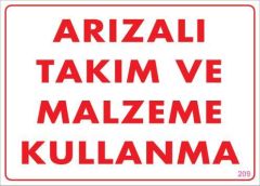 CLZ202 Arızalı Malzeme Takım Kullanma Uyarı Levhası 25x35 KOD: 209