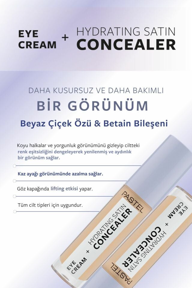 PASTEL EYE CREAM+HYDRATİNG SATİN CONCEALER NO:65 *