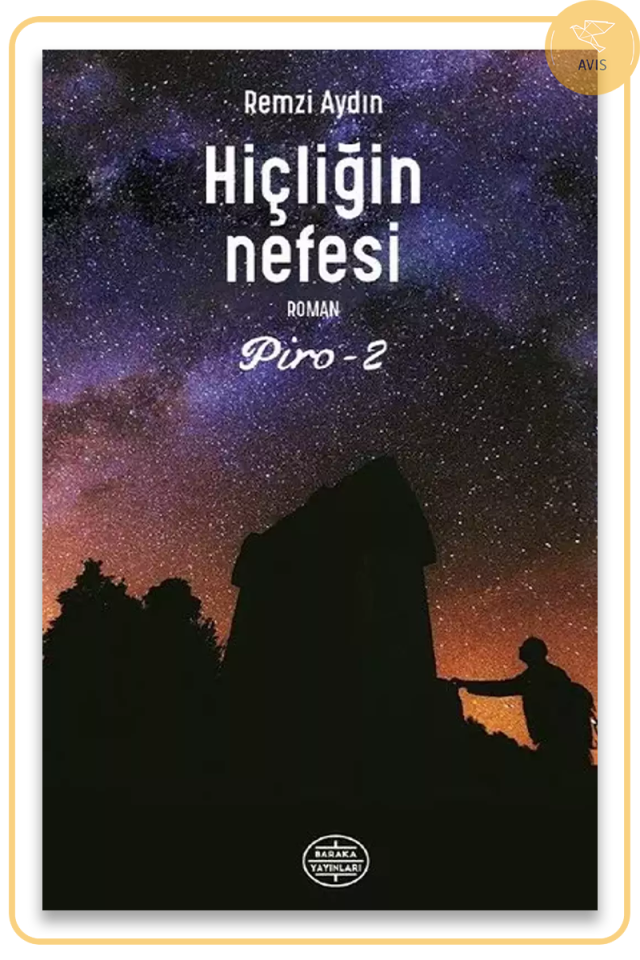 HİÇLİĞİN NEFESİ (PİRO2) | REMZİ AYDIN