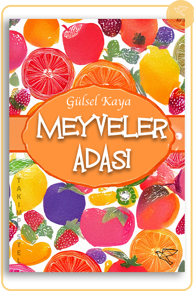 MEYVELER ADASI | Gülsel Kaya