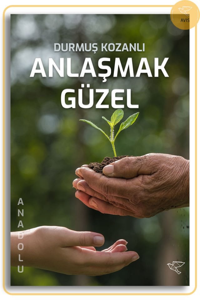 ANLAŞMAK GÜZEL | Durmuş Kozanlı