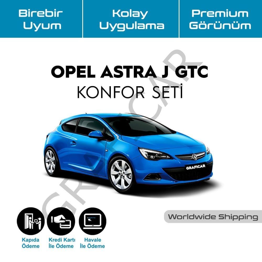 Opel Astra J GTC Konfor Seti / Coupe 3 Kapılı