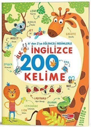 A'dan Z'ye Eğlenceli Resimlerle İngilizce İlk 200 Kelime