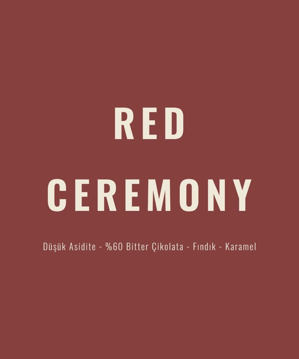 Red Ceremony Espresso&Filtre 500gr (Çekirdek Kahve)