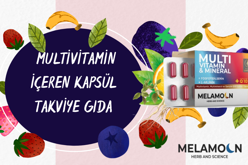 Sağlık Dolu Bir Yaşam İçin Multivitamin İçeren Kapsül Takviye Gıda: Melamoon'un Formülü!