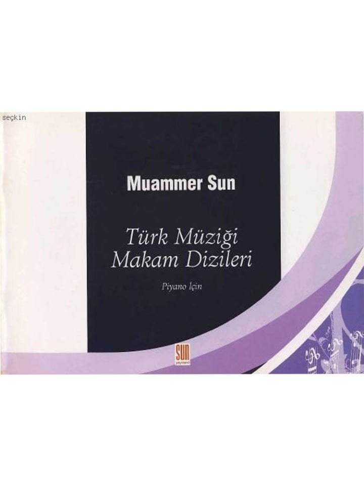 Muammer Sun-Türk Müziği Makam Dizileri Piyano İçin