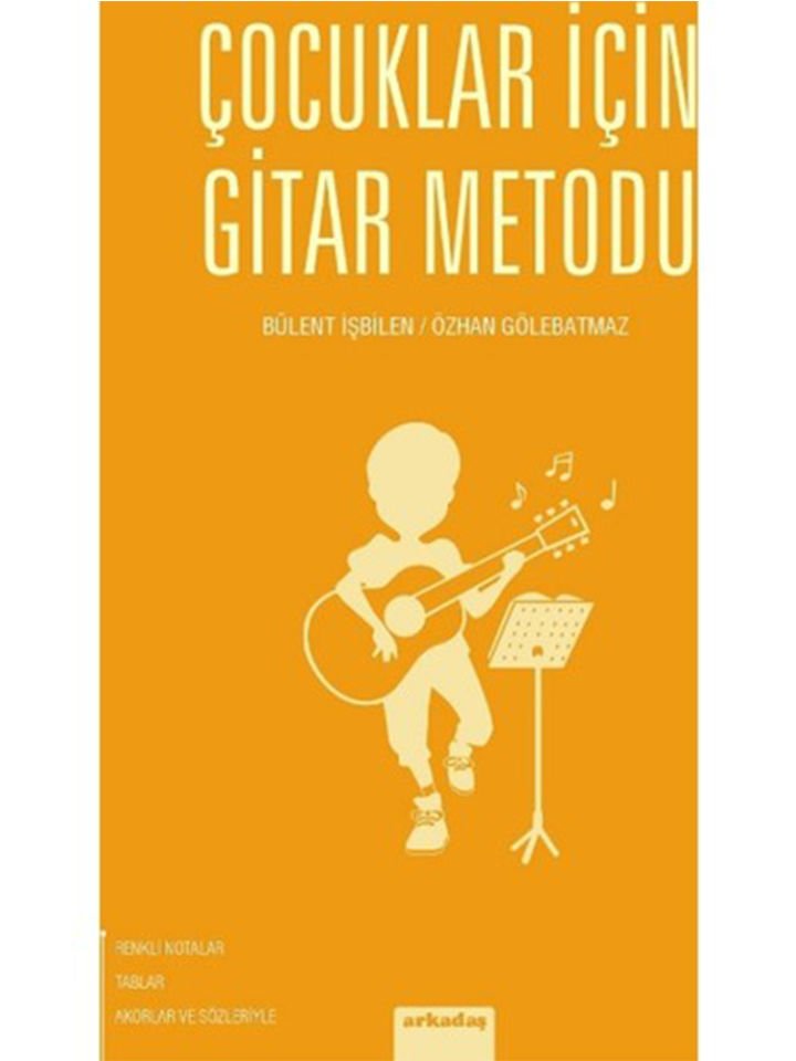 Bülent İşbilen - Çocuklar İçin Gitar Metodu