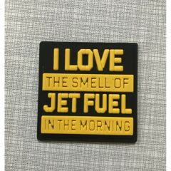 I Love The Smell Of Jet Fuel In The Morning Pvc Patch