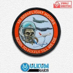 Born To Fly.Fly Till We Die 10000+Flight Hours Patch