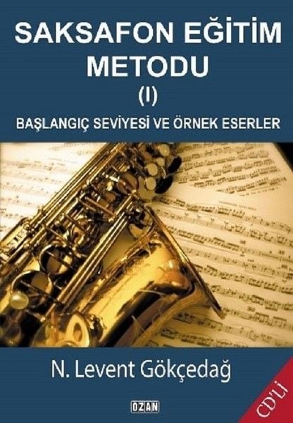 Saksafon Eğitim Metodu 1 Başlangıç Seviyesi ve Örnek Eserler