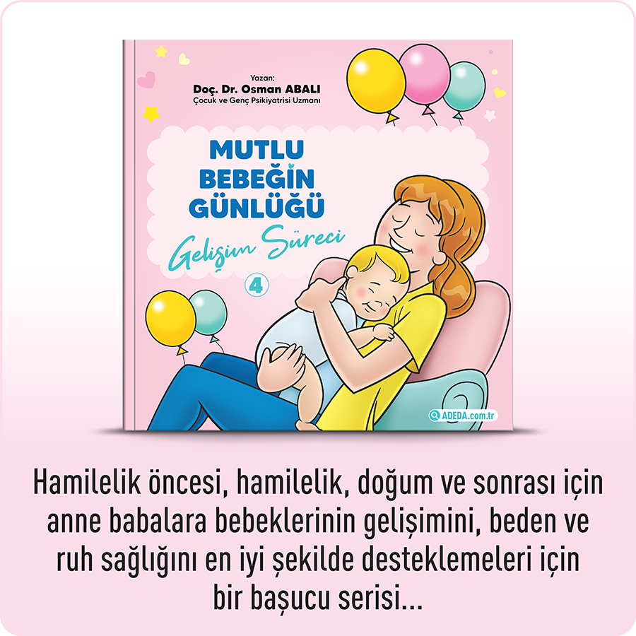 MUTLU BEBEĞİN GÜNLÜĞÜ-4 Gelişim Süreci