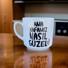 İlbay Seramik Times Kupa Bardak Mug Ama Kafamız Nasıl Güzel