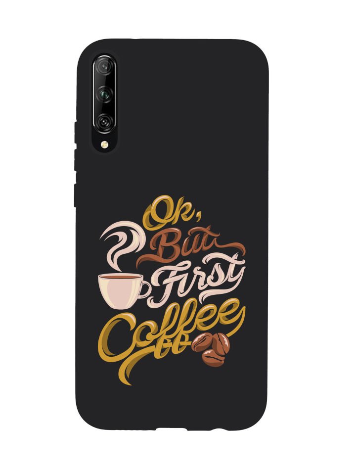 Huawei Psmart Pro First Coffee Premium Silikonlu Telefon Kılıfı