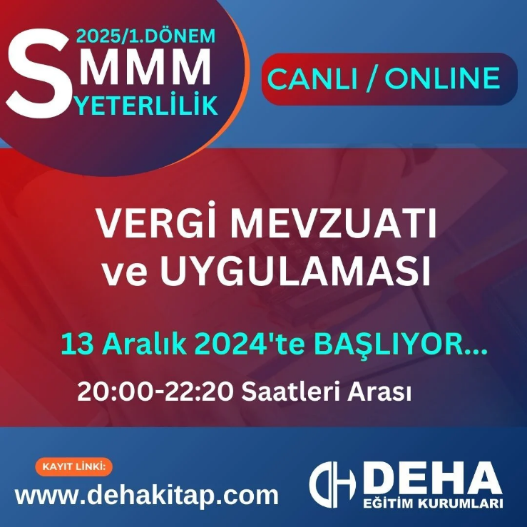 2025 - 1. Dönem SMMM Yeterlilik Vergi Mevzuatı ve Uygulaması CANLI+KAMP+KAYITTAN Eğitim (FULL PAKET)