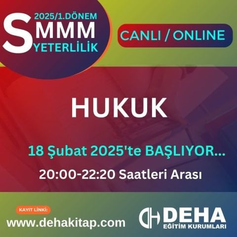 2025 - 1. Dönem SMMM Yeterlilik Hukuk CANLI+KAMP+KAYITTAN Eğitim (FUL PAKET)