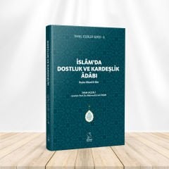 İslam'da Dostluk ve Kardeşlik Adabı