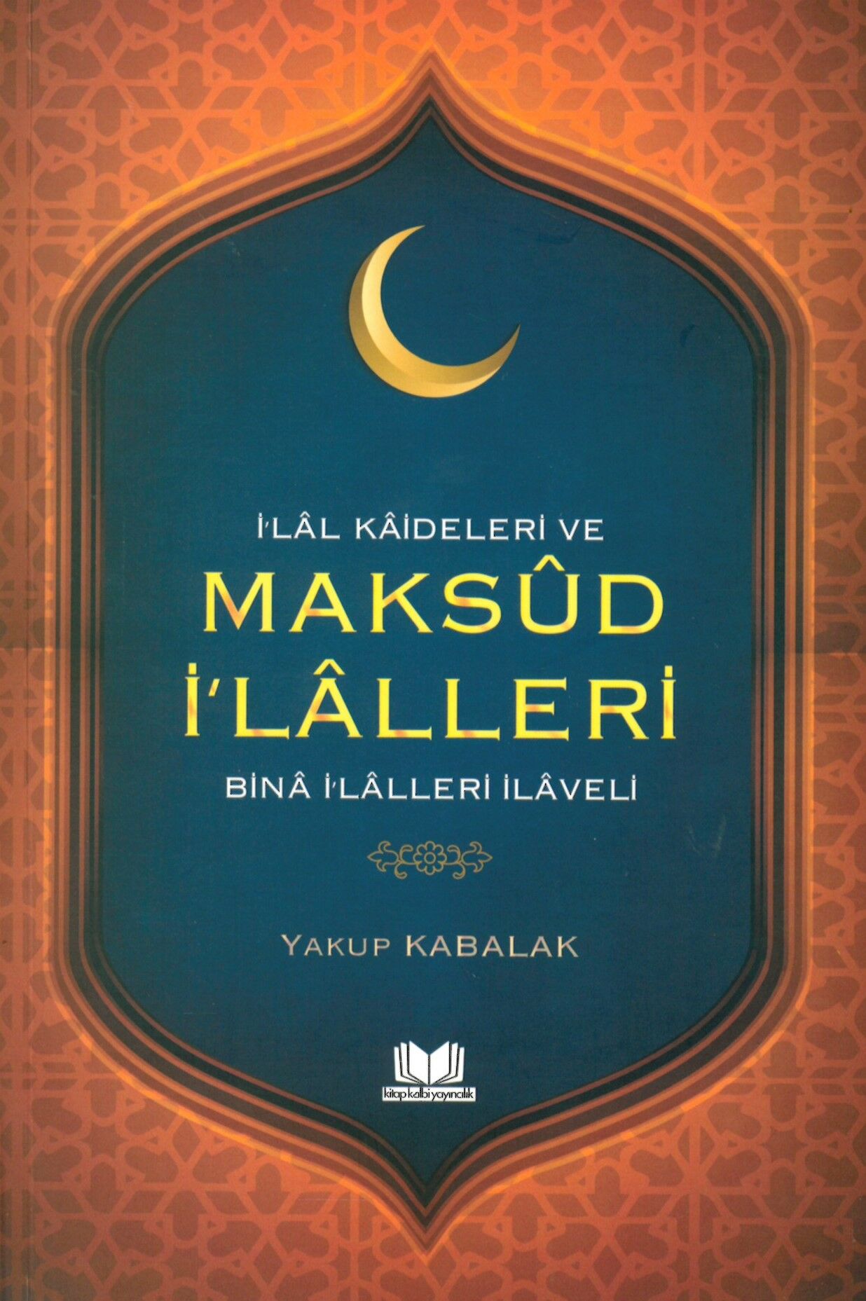 İlal Kaideleri ve Maksud İlalleri - İlal Kaideleri ve Maksud İlalleri