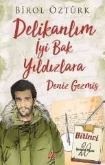 DELİKANLIM İYİ BAK YILDIZLARA - DENİZ GEZMİŞ