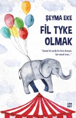 FİL TYKE OLMAK