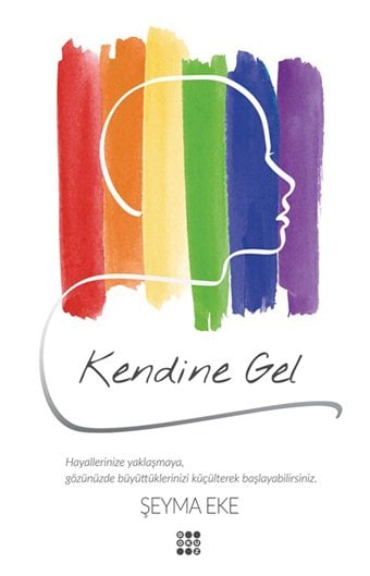 KENDİNE GEL