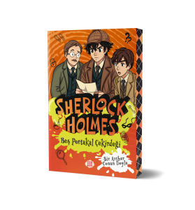 SHERLOCK HOLMES - BEŞ PORTAKAL ÇİÇEĞİ