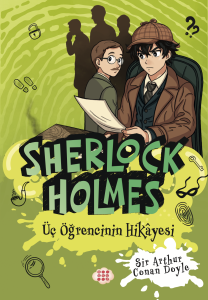 SHERLOCK HOLMES - ÜÇ ÖĞRENCİNİN HİKÂYESİ
