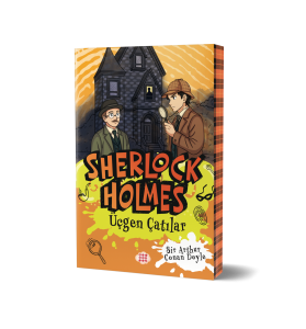 SHERLOCK HOLMES -ÜÇGEN ÇATILAR