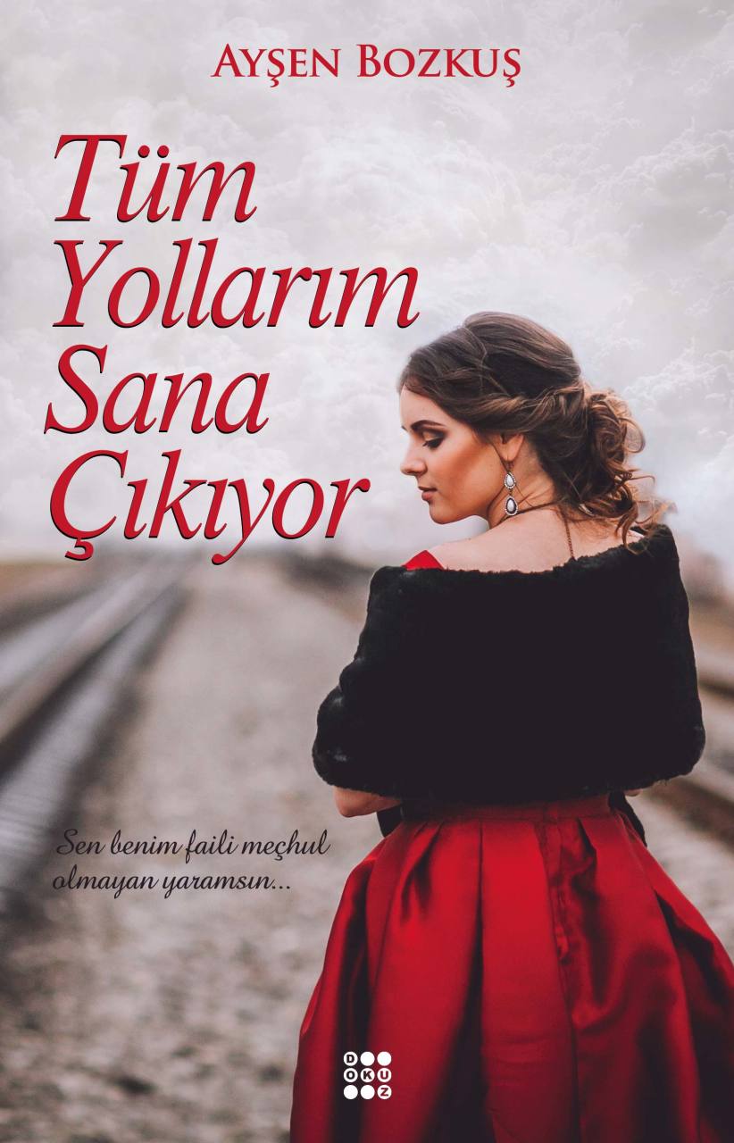 TÜM YOLLARIM SANA ÇIKIYOR
