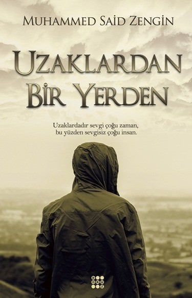 UZAKLARDAN BİR YERDEN