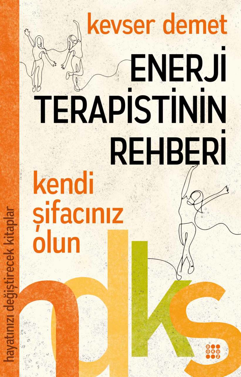 HAYATINIZI DEĞİŞTİRECEK KİTAPLAR SERİSİ / ENERJİ TERAPİSTİNİN REHBERİ