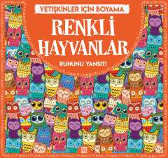 RENKLİ HAYVANLAR / YETİŞKİNLER İÇİN BOYAMA