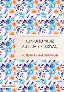 KUYRUKLU YILDIZ ALTINDA BİR İZDİVAÇ