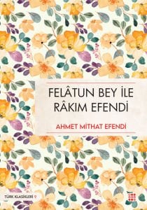 FELÂTUN BEY İLE RÂKIM EFENDİ