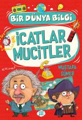 İCATLAR MUCİTLER / BİR DÜNYA BİLGİ