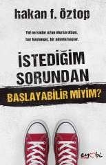 İSTEDİĞİM SORUNDAN BAŞLAYABİLİR MİYİM?
