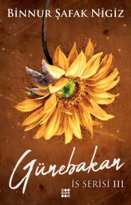 GÜNEBAKAN - İS SERİSİ 3