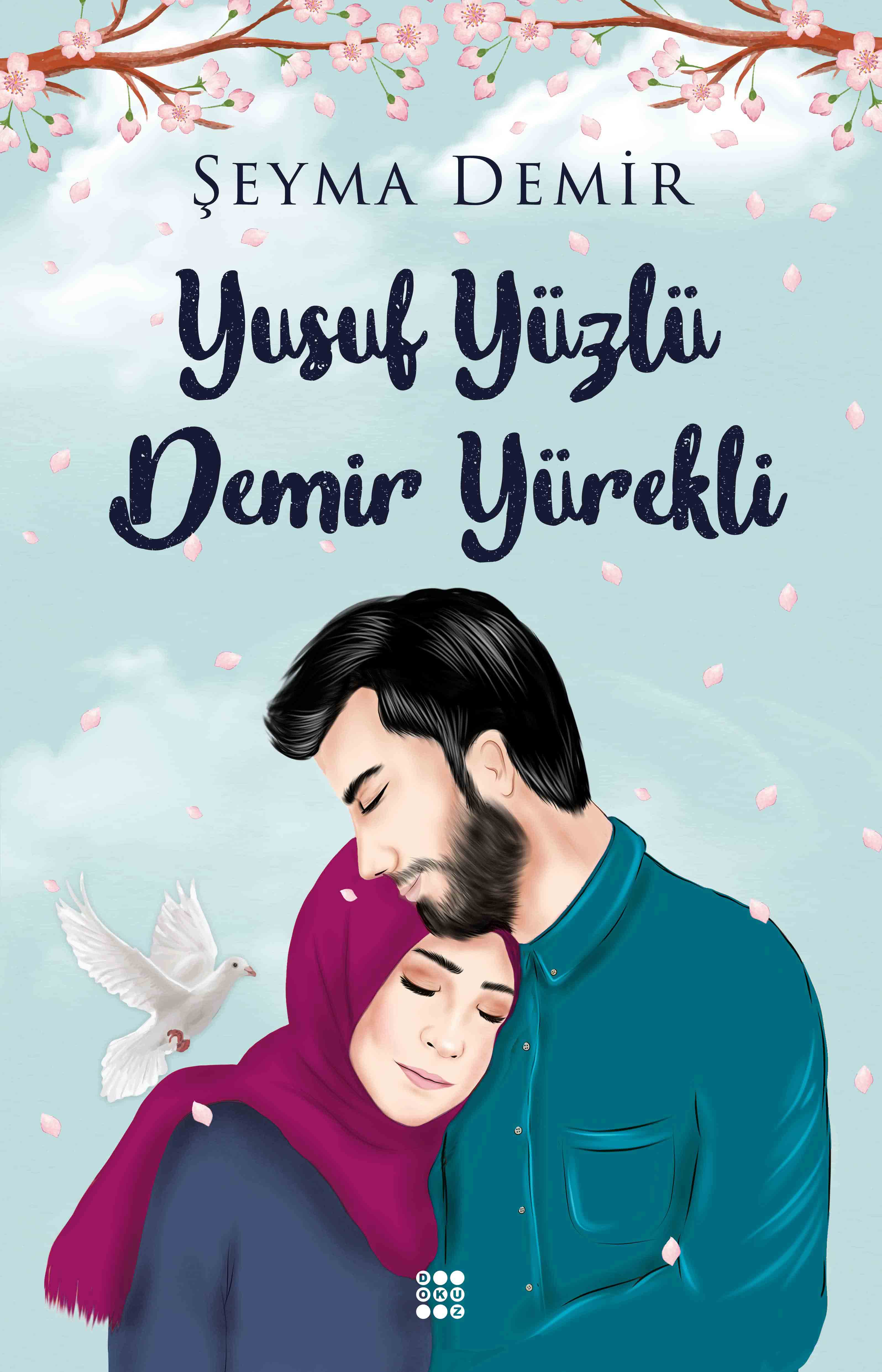 YUSUF YÜZLÜ DEMİR YÜREKLİ