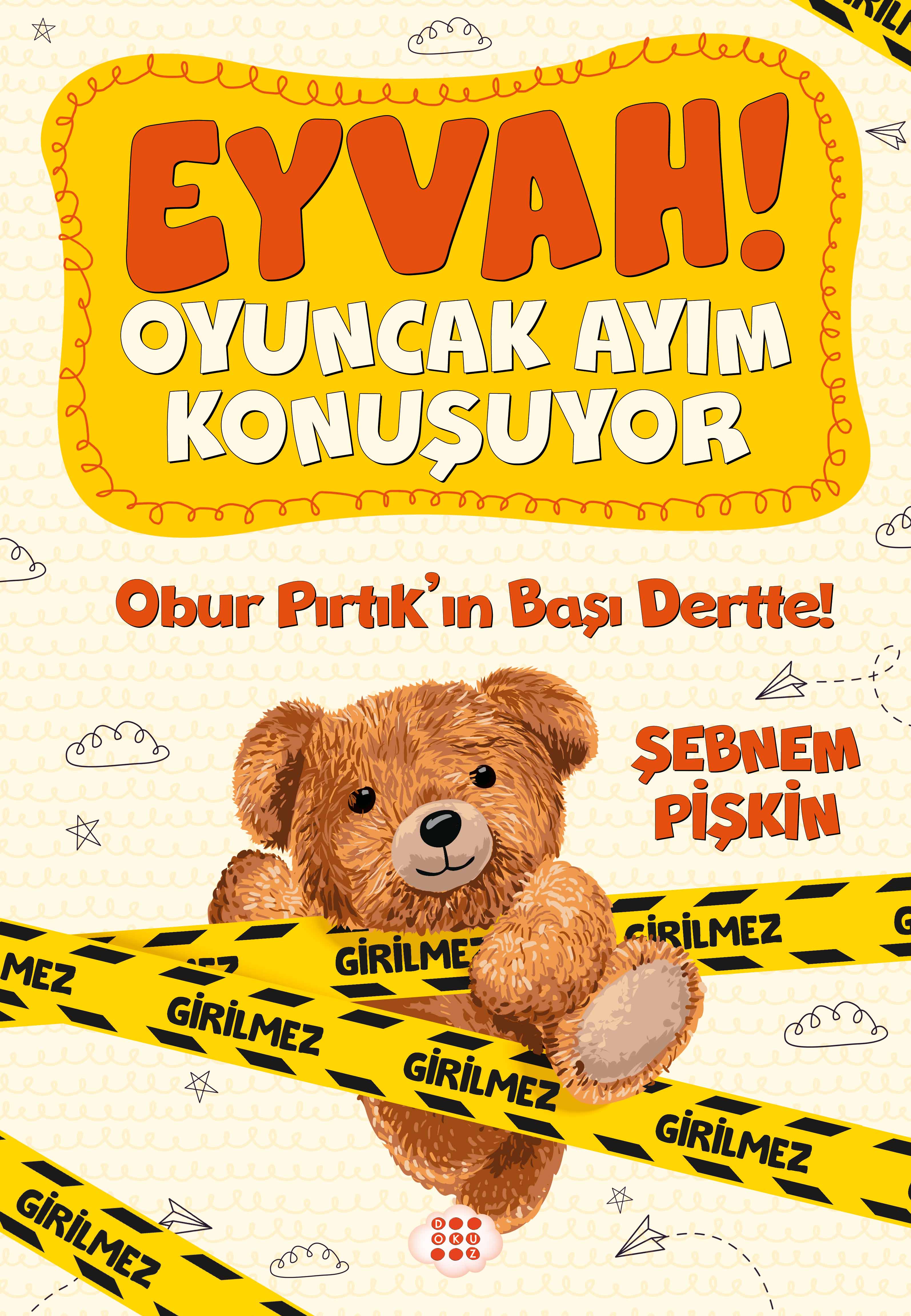 EYVAH! OYUNCAK AYIM KONUŞUYOR 1-OBUR PIRTIK'IN BAŞI DERTTE!