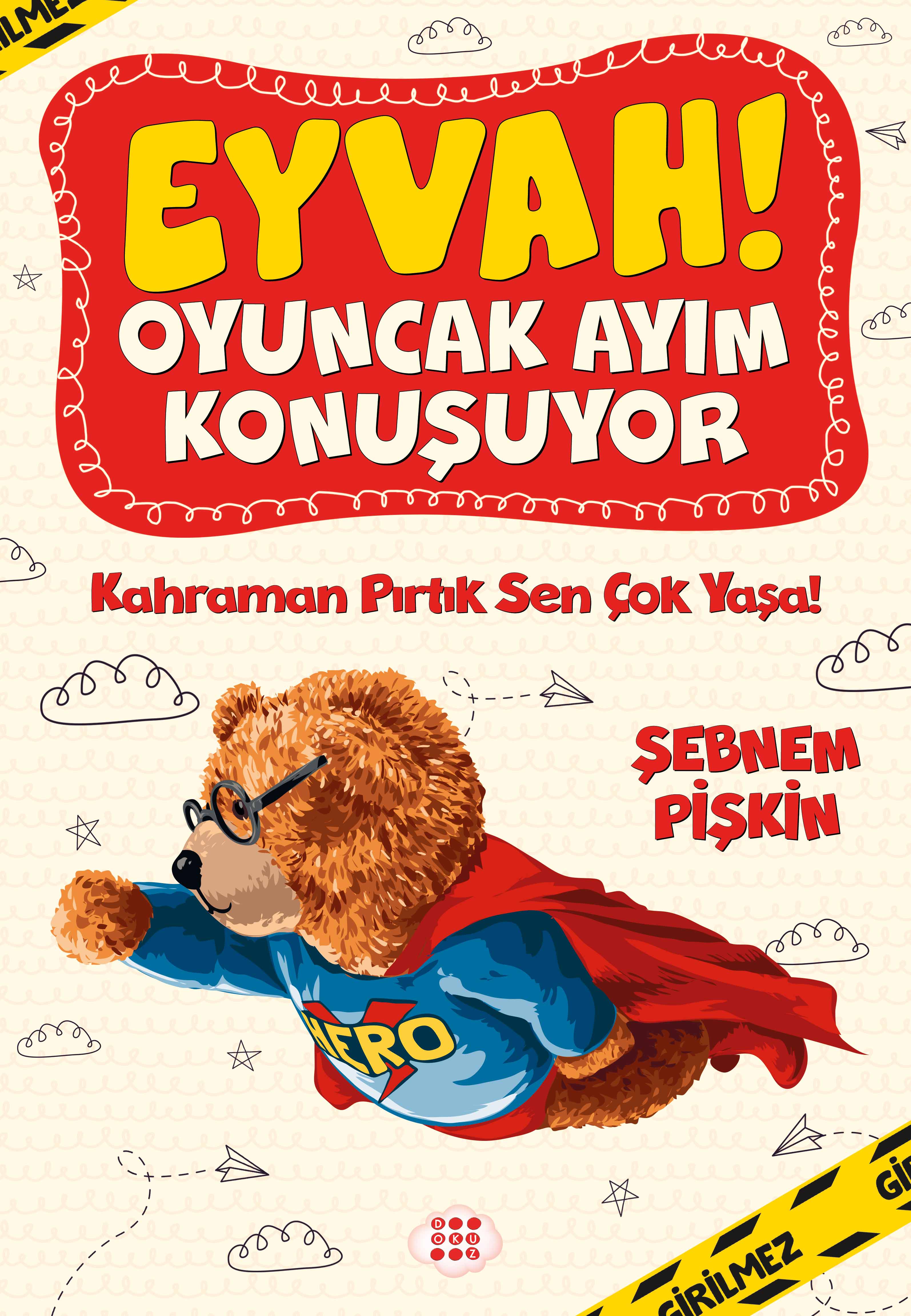 EYVAH! OYUNCAK AYIM KONUŞUYOR 2-KAHRAMAN PIRTIK SEN ÇOK YAŞA!