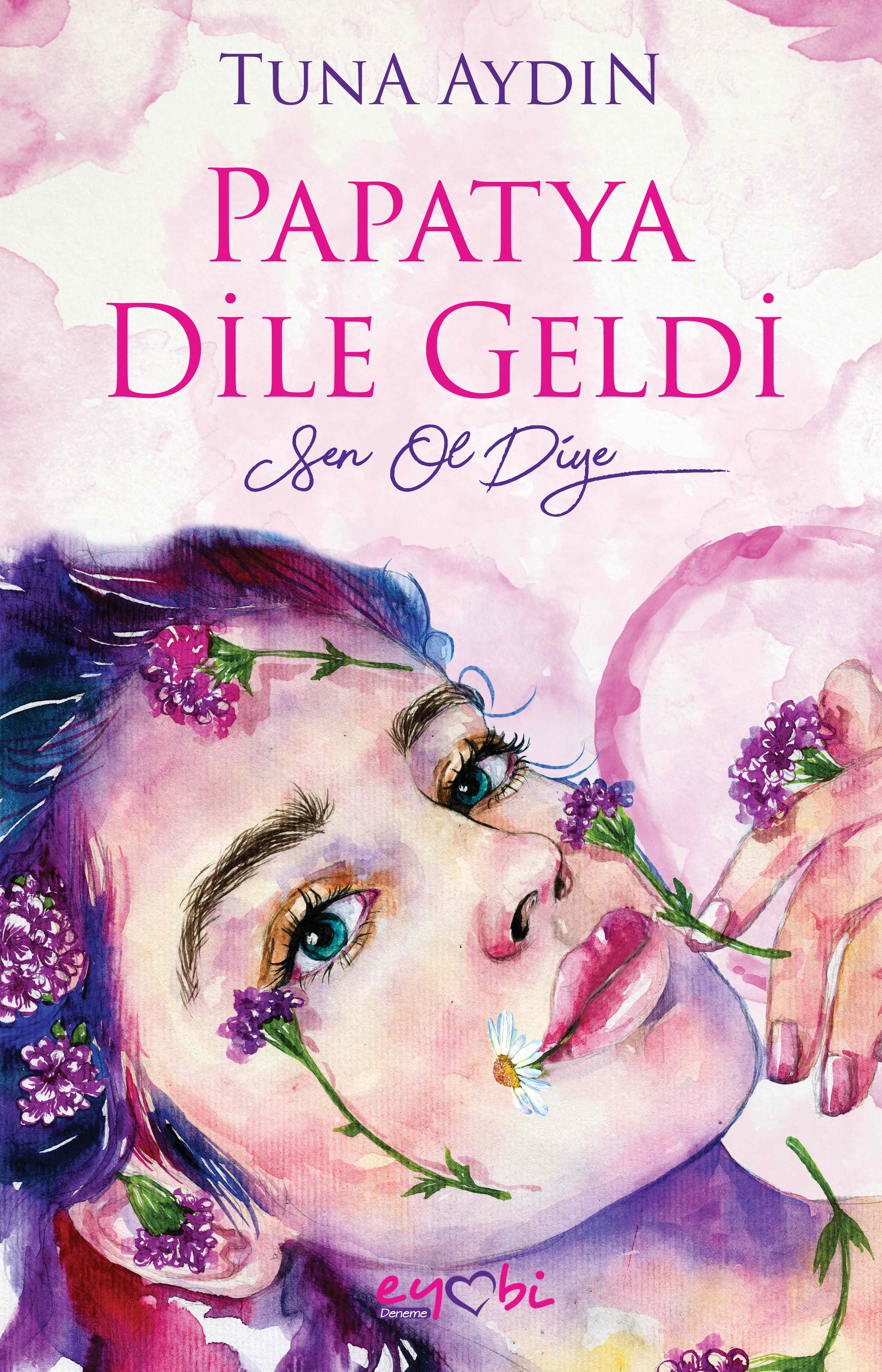 PAPATYA DİLE GELDİ SEN OL DİYE
