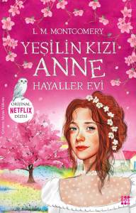 YEŞİLİN KIZI ANNE 5 - HAYALLER EVİ