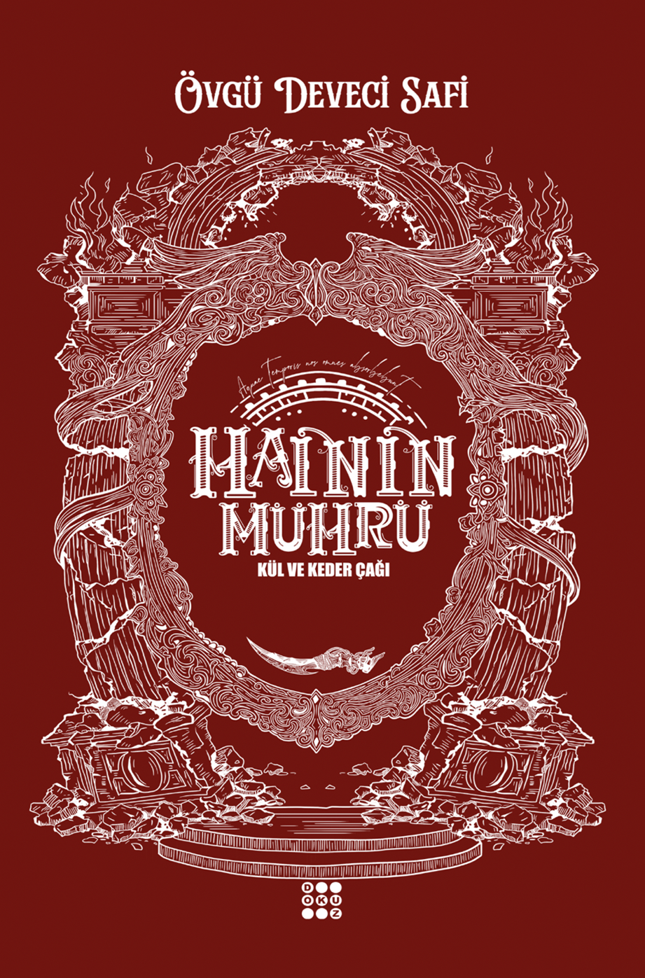Övgü Deveci Safi - Hainin Mührü: Kül ve Keder Çağı (Hain Serisi 3) - Dokuz Yayınları