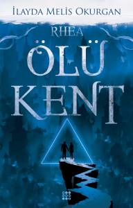 ÖLÜ KENT 2 - RHEA